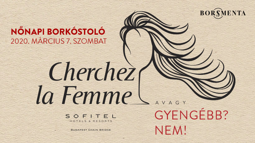 A Cherchez la Femme – Gyengébb? Nem! címet viselő nőnapi borkóstoló helyszíne és szakmai partnere a Sofitel Budapest Chain Bridge, ahol Angoujard Klaudia marketingvezető irányítása mellett zajlanak az előkészületek.