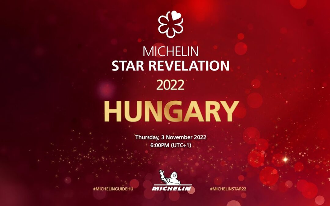 MICHELIN 2022 – csillageső Magyarországon